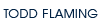 Todd Flaming